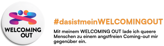 WELCOMING OUT Patron Badge "WELCOMING OUT" mit dem Text: Mit meinem WELCOMING OUT lade ich queere Menschen zu einem angstfreien Coming-out mir gegenüber ein.